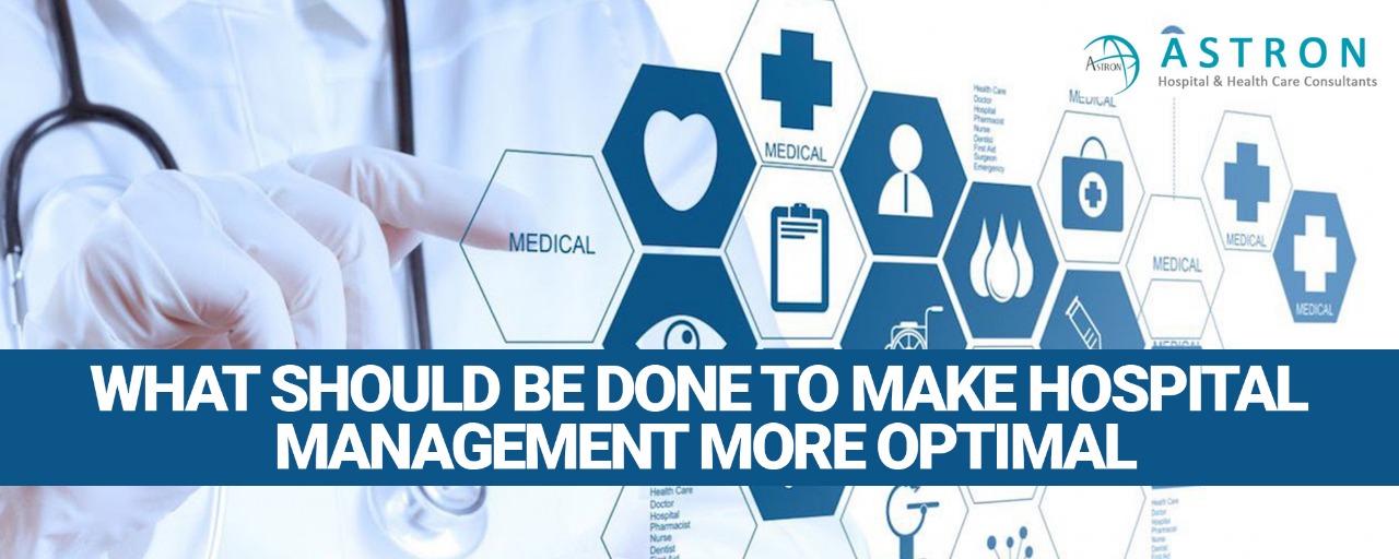 What should be done to make hospital management more optimal